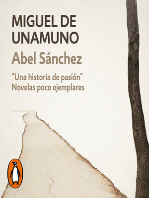 cover image of Abel Sánchez (Novelas poco ejemplares 2)